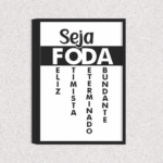 Quadro Seja Foda - 4025