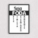 Quadro Seja Foda - 4025