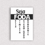 Quadro Seja Foda - 4025