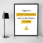 Quadro Segure as Oportunidades - 4027