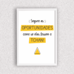 Quadro Segure as Oportunidades - 4027