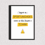 Quadro Segure as Oportunidades - 4027