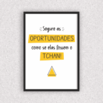 Quadro Segure as Oportunidades - 4027